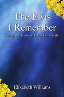 The Elvis I Remember Elizabeth Williams Taschenbuch Kartoniert / Broschiert 2013