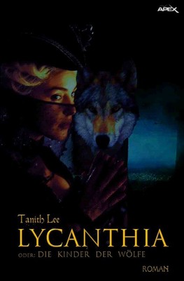 LYCANTHIA | oder: Die Kinder der Wölfe | Tanith Lee | Deutsch | Taschenbuch