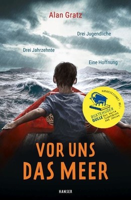Vor uns das Meer Drei Jugendliche. Drei Jahrzehnte. Eine Hoffnung