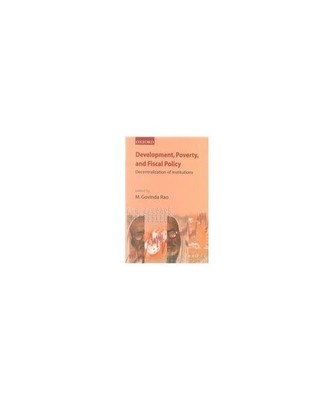 Development, Poverty, and Fiscal Policy: Decentralization of Institutions