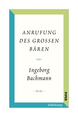 Salzburger Bachmann Edition - Anrufung des Großen Bären von Ingeborg Bachmann