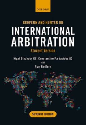 Redfern and Hunter on International Arbitration: Student Version, Blackaby KC, N