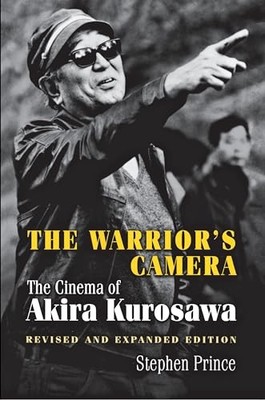 Warrior's Camera : The Cinema of Akira Kurosawa - Revised and Expanded ...