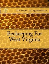 Beekeeping for West Virginia by Us Dept of Agriculture [Paperback]