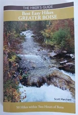 Best Easy Hikes Greater Boise by Scott Marchant (2018, Trade Paperback)