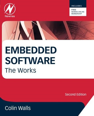 Embedded Software: the Works -  NEW Colin Walls 2012