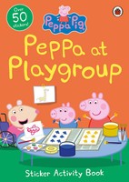 Peppa Pig | Peppa Pig: Peppa At Playgroup Stick*R Activity Book | Taschenbuch