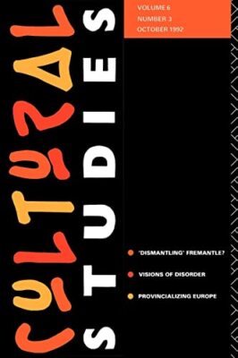 Cultural Studies: Volume 6, Issue 3 by John Hartley, Ien Ang (Paperback, 1992)