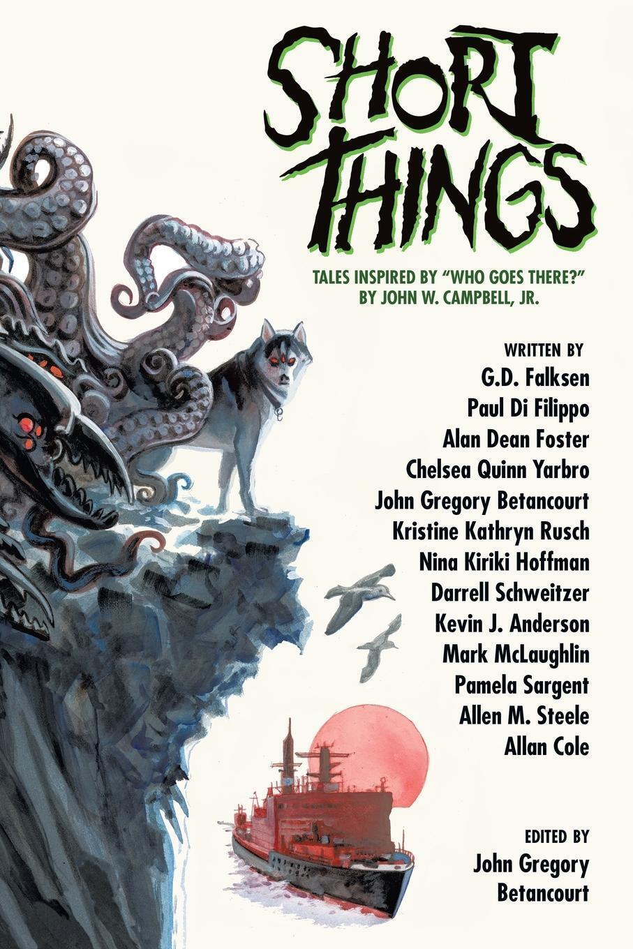 Thumbnail - Short Things Tales Inspired By Who Goes There? By John W. Campbell,