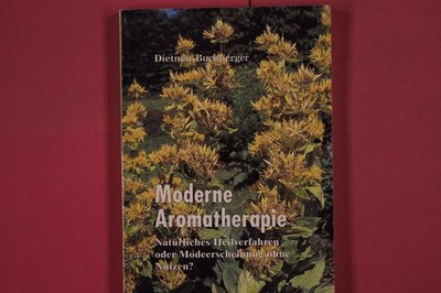271274 Dietmar Buchberger MODERNE AROMATHERAPIE pmi Verlagsgruppe Natürliches