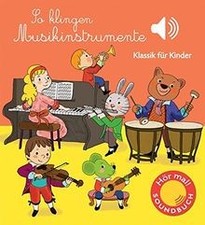 So klingen Musikinstrumente: Klassik für Kinder (Soundbu... | Buch | Zustand gut