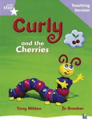 Rigby Star Guided Reading Lilac Level Curly and the Cherries Teaching Version