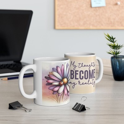 Floral Daisy  My Thoughts Become My Reality  Mug | Ceramic Coffee Cup