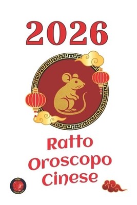 Ratto Oroscopo Cinese 2026 by Angeline Rubi (Italian) Paperback Book