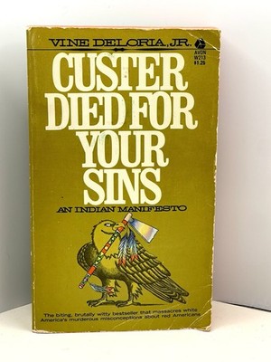Custer Died for Your Sins Vine Deloria Jr 1970 Avon PB Native American Manifesto