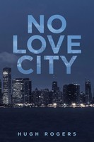 Hugh Rogers | No Love City | Taschenbuch | Englisch (2022) | iUniverse