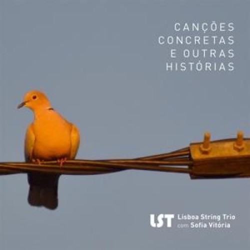 Cançoes Concretas E Outras Histórias by Lst - Lisboa String Trio [Audio CD]