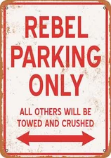 METAL SIGN - REBEL PARKING ONLY - Vintage Look