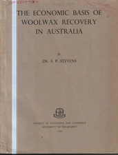 AUSTRALIANA ,THE ECONOMIC BASIS OF WOOLWAX RECOVERY IN AUSTRALIA , pbl 1949