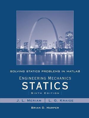 Solving Statics Problems in MATLAB to Accompany Engineering Mechanics Statics 6e