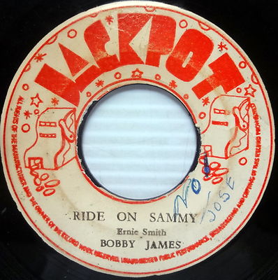 BOBBY JAMES 45 Ride On Sammy / Version JACKPOT label REGGAE #132
