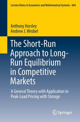 The Short-Run Approach to Long-Run Equilibrium in Competitive Markets Andrew J. 