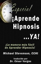 Michael Stevenson Cesar Vargas Aprende Hipnosis... Ya! (Paperback)