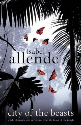 City of the Beasts: A thrilling adventure and magic book... - Allende, Isabel