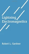 Lightning Electromagnetics (Electromagnetics Library), Gardner 9780891169888-,