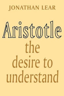 Aristoteles: Der Wunsch zu verstehen von Jonathan Lear (Englisch) Taschenbuch
