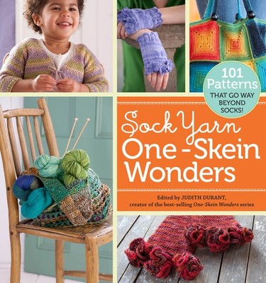 Sock Yarn One-Skein Wonders : 101 Patterns That Go Way Beyond Socks! - pape...