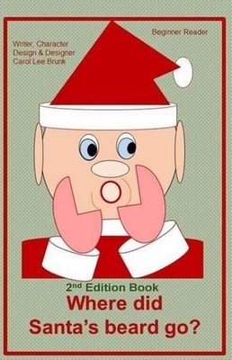 Where did Santa's beard go?: Where did Santa's beard go? 2nd Edition by Carol Le