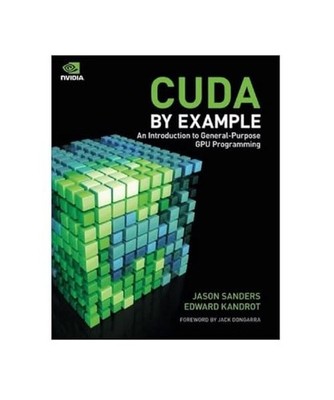 Cuda by Example: An Introduction to General-Purpose Gpu Programming: An Introduc