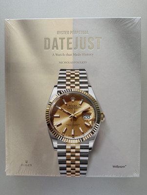 Oyster Perpetual Datejust   A Watch that Made History, Nicholas Foulkes, HB EN