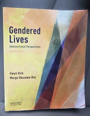 Gendered Lives: Intersectional Perspectives by Gwyn Kirk and Margo Okazawa-Rey