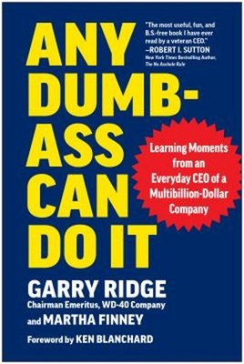 Any Dumb-Ass Can Do It : Learning Moments from an Everyday CEO of