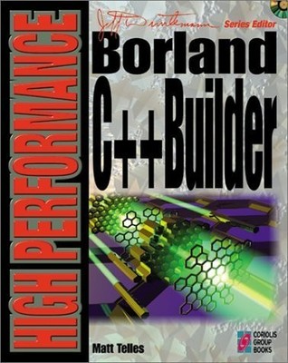 High Performance Borland C++ Builder [Book and Cd-Rom] - Telles, Matthew A.