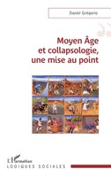 Daniel GréGorio | Moyen ÂGe Et Collapsologie, Une Mise Au Point | Taschenbuch