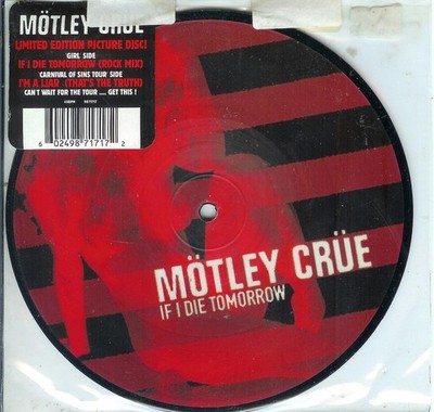 Mötley Crüe '' If i die tomorrow '' Limited Edition Picture Disc Vinyl - Neu