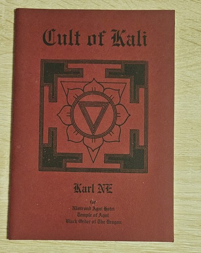 Cult of Kali Karl NE Black Order of the Dragon Ixaxaar 2002 Rare Occult Grimoire