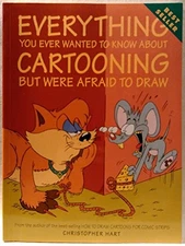 Everything You Ever Wanted to Know About Cartooning But Were Afraid  - VERY GOOD