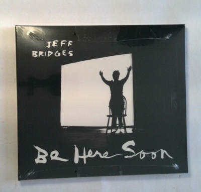 Jeff Bridges, Be Here Soon [New CD]