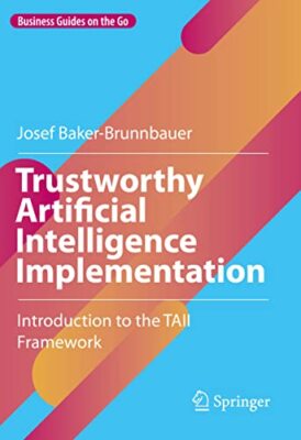 Trustworthy Artificial Intelligence Implementation: Introduction to the TAII Fr