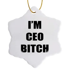 3dRose, IM CEO BITCH, Ornament