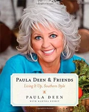 Paula Deen and Friends : Living It up, Southern Style Paperback P