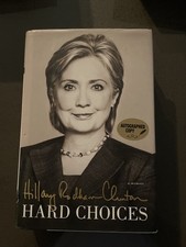 Autographed Copy Of Hard Choices by Hillary Rodham Clinton (2014, Hardcover)