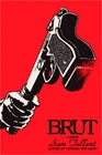Brut (Hardback or Cased Book)