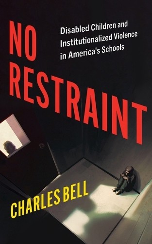 No Restraint by Charles Bell - 9781479842087