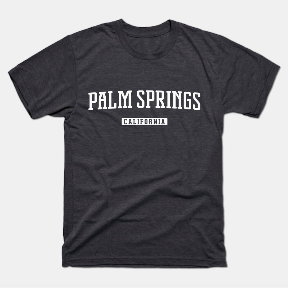 Palm Springs Shirt | Palm Springs California T-Shirt | Palm Springs Tee Palm Springs Shirt | Palm Springs California T-Shirt | Palm Springs Tee