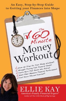 The 60-Minute Money Workout : An Easy Step-By-Step Guide to Getti